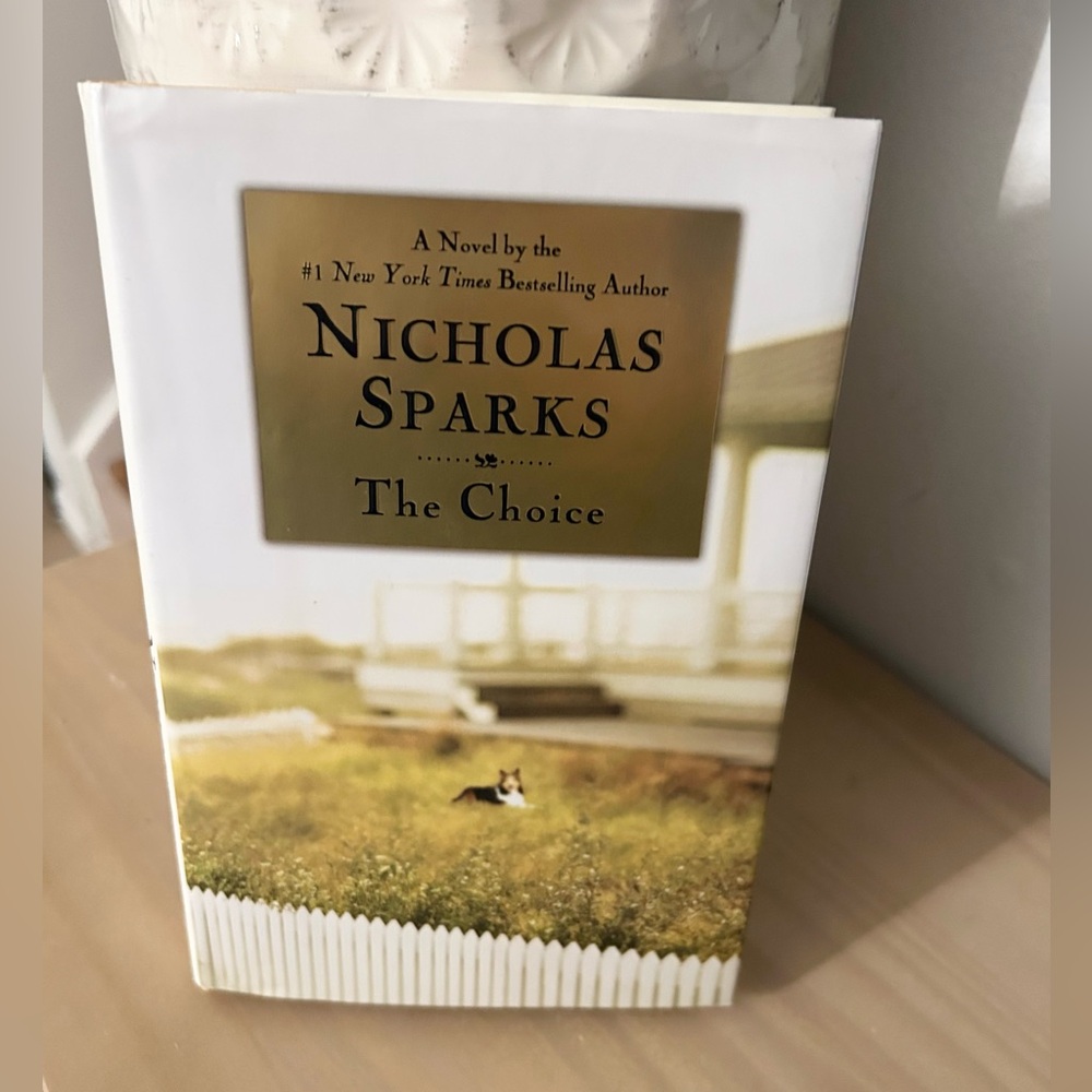 The Choice Nicholas Sparks 2007 Hardcover Romance Novel
